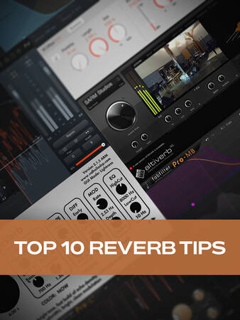 教程，Groove3 Top 10 Reverb Tips