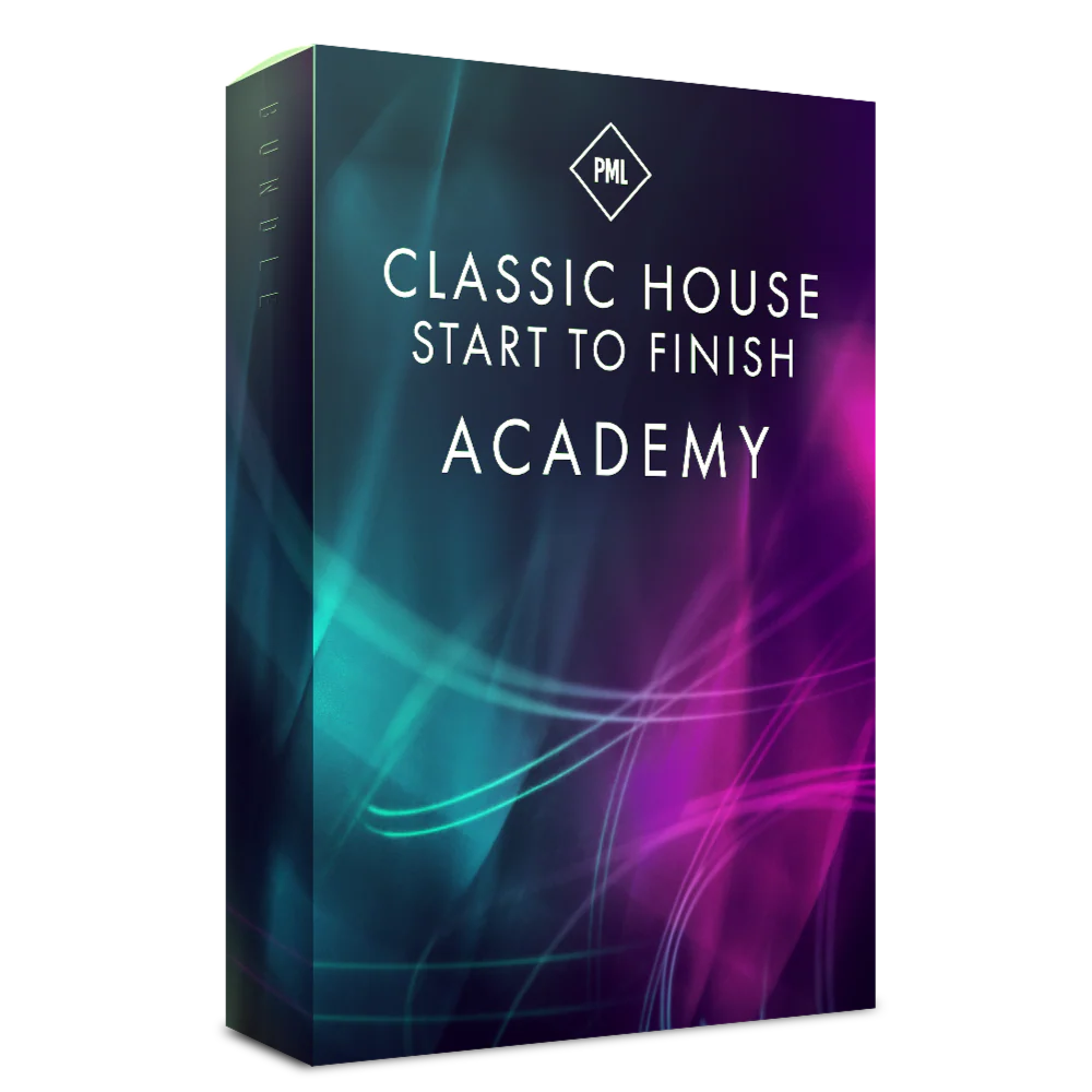 PML &ndash; Complete Classic House Start To Finish Academy 经典浩室音乐从零到精通的完整学院课程